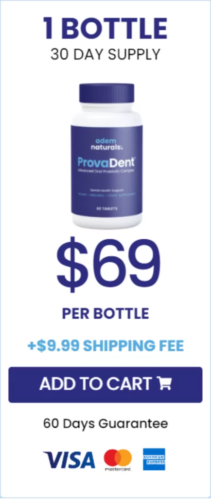 Button to buy the option of 1 bottle of ProvaDent for $69 dollars and paying the shipping fee of $9.99 dollars.